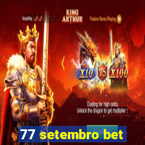 77 setembro bet