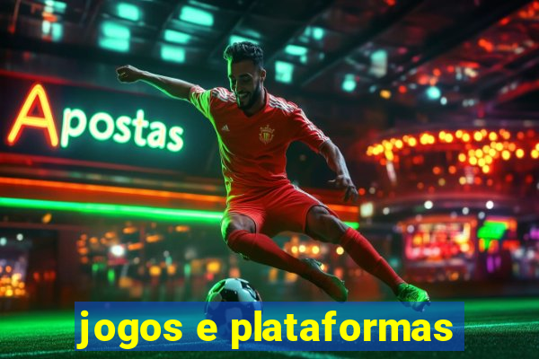 jogos e plataformas