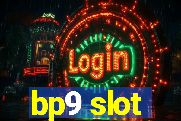 bp9 slot