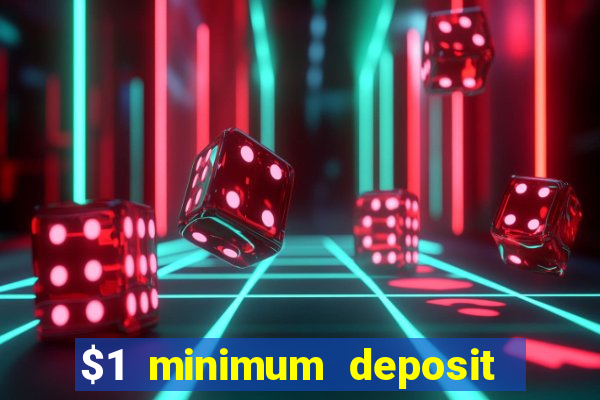 $1 minimum deposit casinos nz