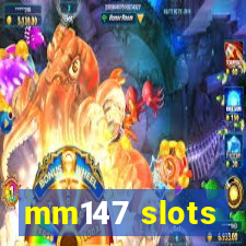 mm147 slots