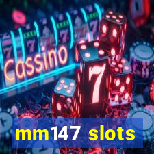 mm147 slots