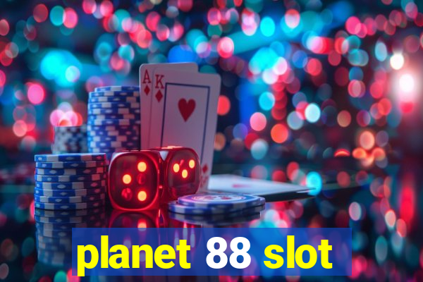 planet 88 slot