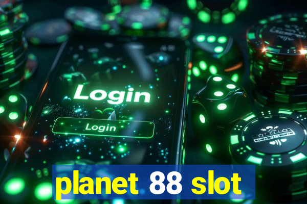 planet 88 slot