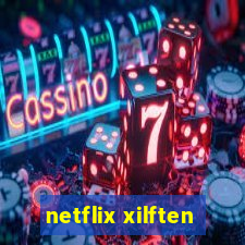 netflix xilften