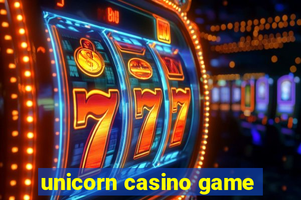 unicorn casino game