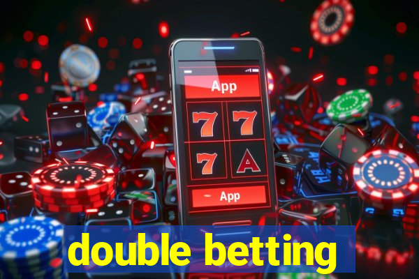 double betting