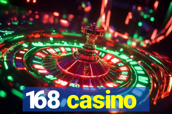 168 casino