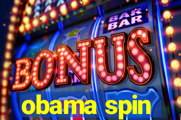 obama spin