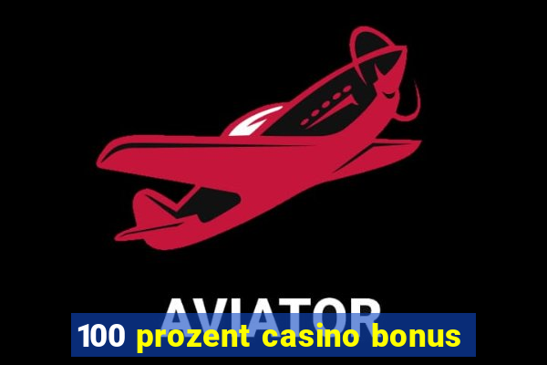 100 prozent casino bonus