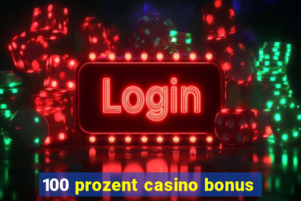 100 prozent casino bonus