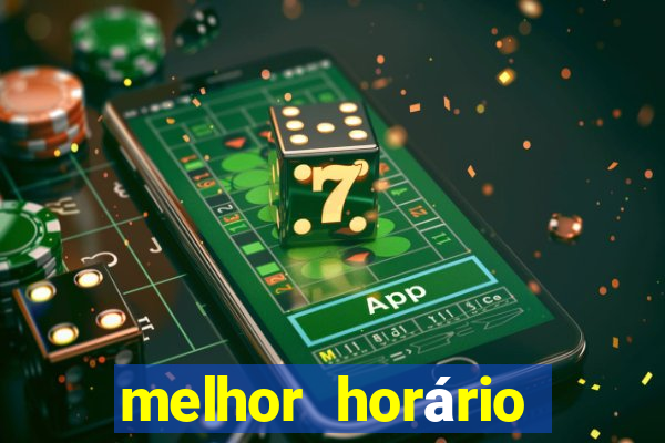 melhor horário para jogar fortune dragon madrugada