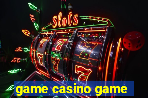 game casino game