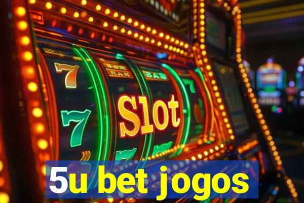 5u bet jogos