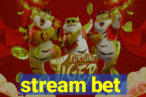 stream bet