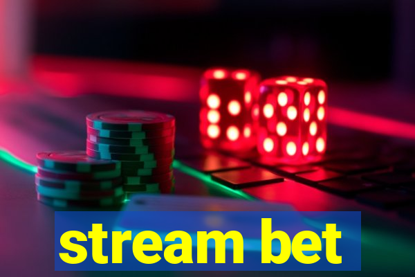 stream bet