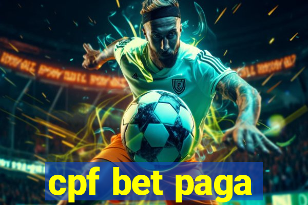 cpf bet paga