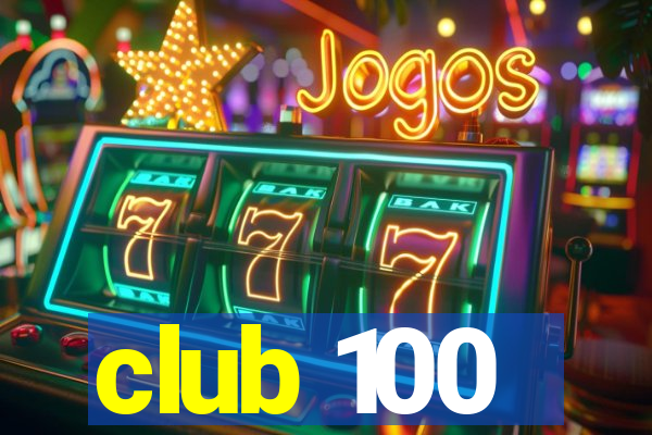 club 100