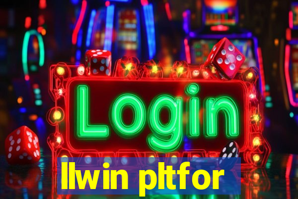 llwin pltfor