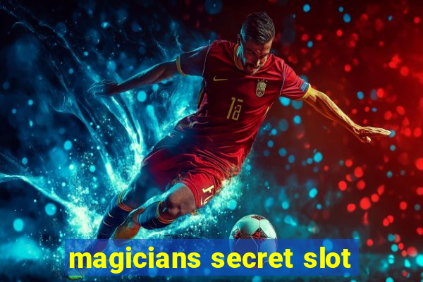 magicians secret slot