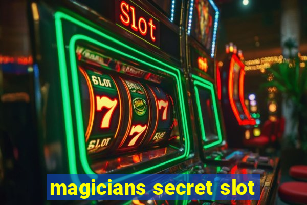 magicians secret slot