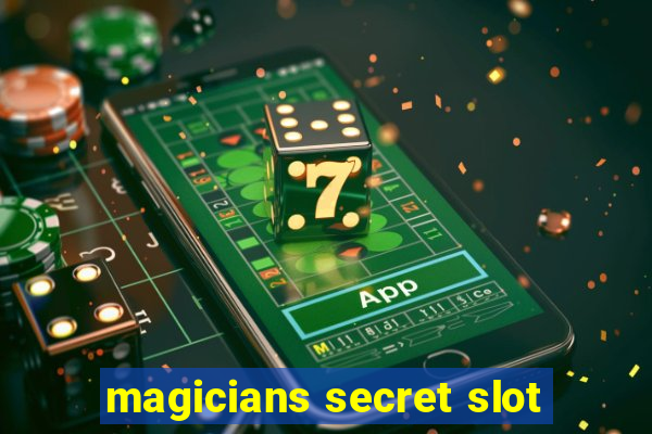 magicians secret slot