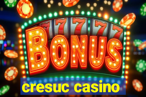 cresuc casino