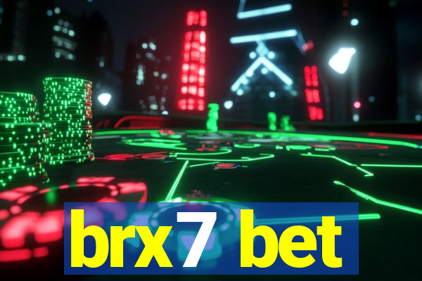 brx7 bet