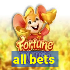 all bets