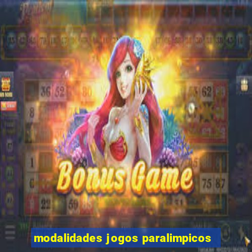 modalidades jogos paralimpicos