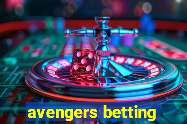 avengers betting