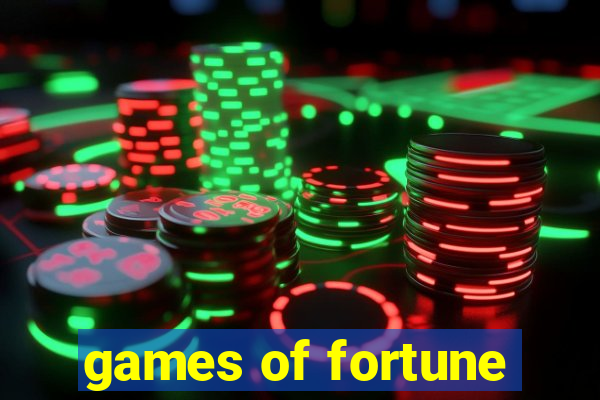 games of fortune