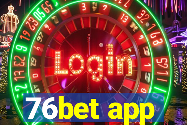 76bet app