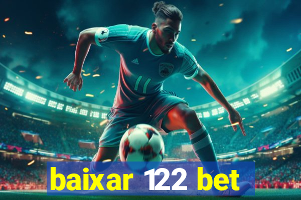 baixar 122 bet