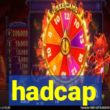 hadcap