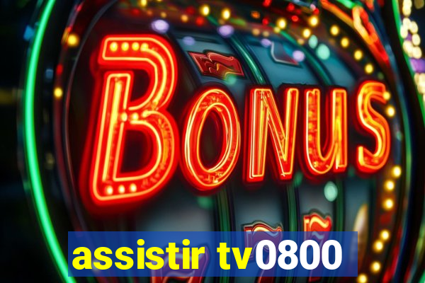 assistir tv0800