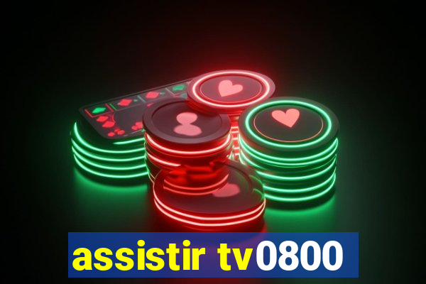 assistir tv0800