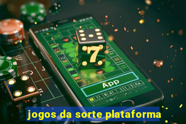 jogos da sorte plataforma