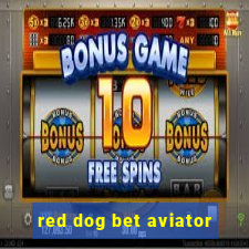 red dog bet aviator