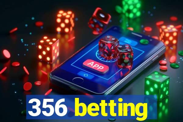 356 betting