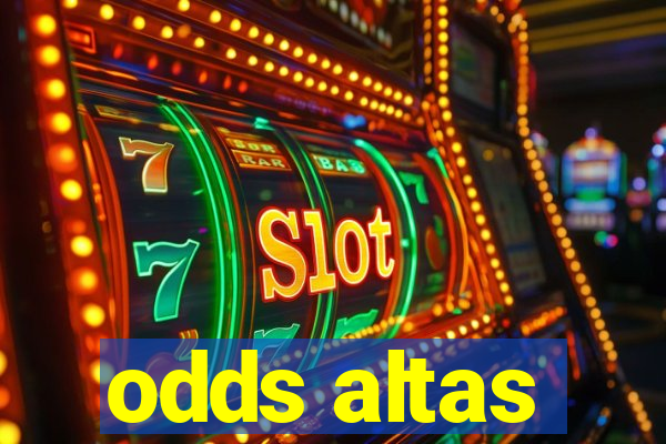 odds altas