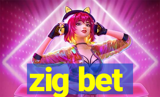 zig bet