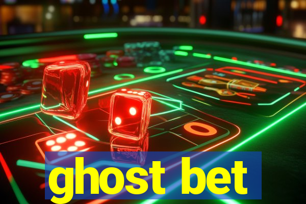 ghost bet