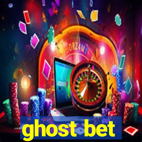 ghost bet