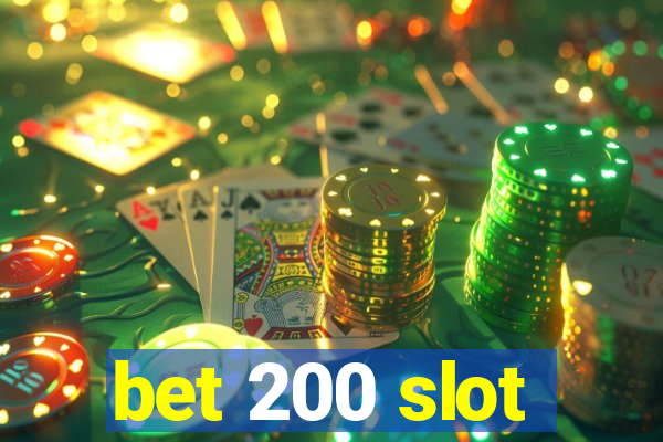 bet 200 slot