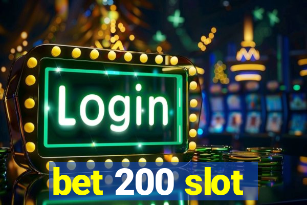 bet 200 slot