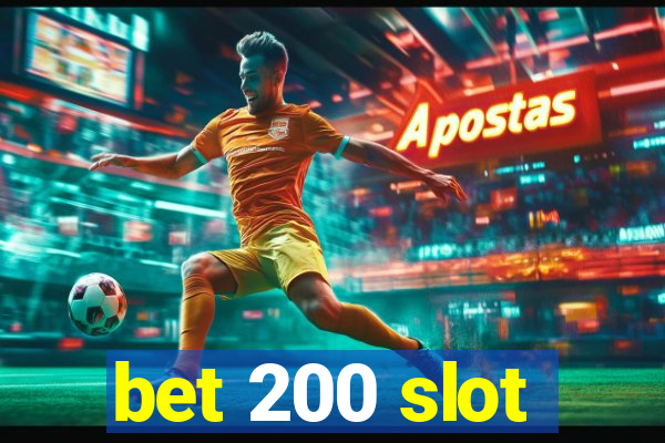 bet 200 slot