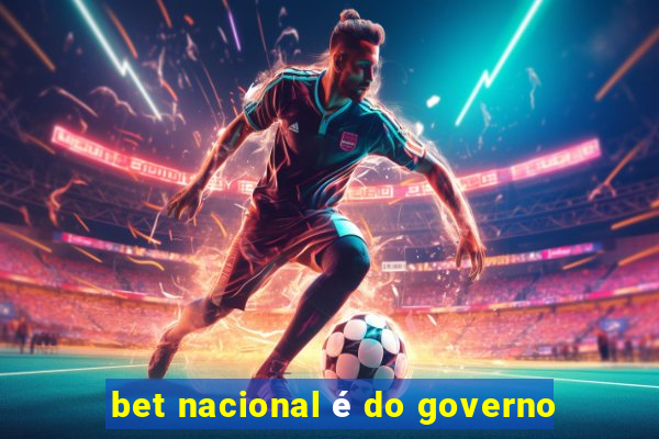 bet nacional é do governo