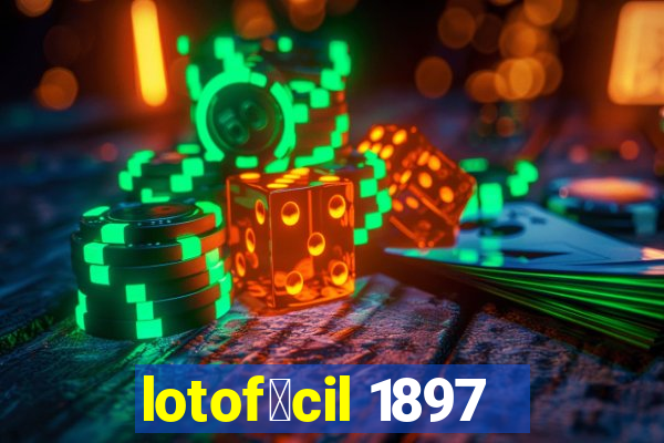 lotof谩cil 1897