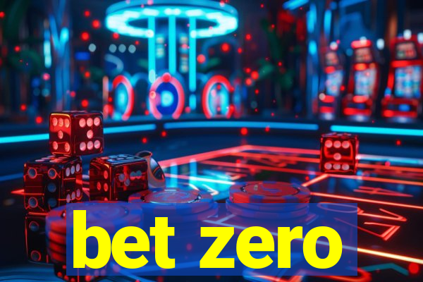 bet zero